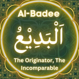 Al-Badee name of ALLAH