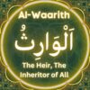 Al-Waarith name of ALLAH